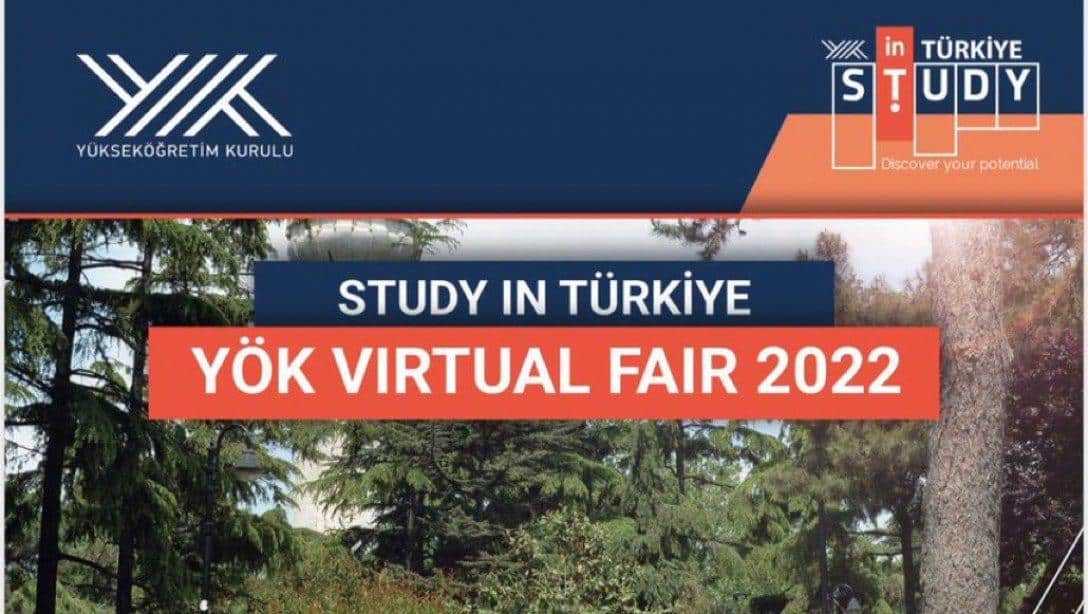 'YOK Virtual Fair' 2022 / 'YÖK Sanal Fuarı'20-22 Temmuz 2022 tarihleri arasında gerçekleşecektir.